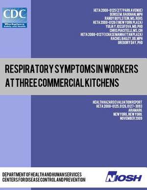 Respiratory Symptoms in Workers at Three Commercial Kitchens de Denise M. Gaughan