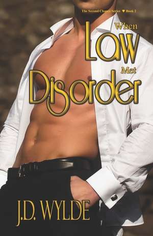 When Law Met Disorder de J. D. Wylde