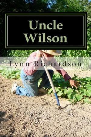 Uncle Wilson de Lynn Richardson