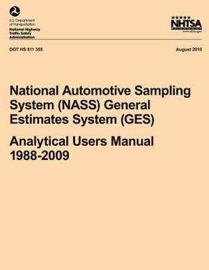 National Automotive Sampling System (Nass) General Estimates System (Ges) de National Highway Traffic Safety Administ