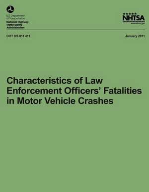 Characteristics of Law Enforcement Officers' Fatalities in Motor Vehicle Crashes de Dr Eun Young Noh