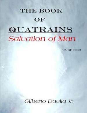 The Book of Quatrains de MR Gilberto Davila Jr