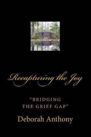Recapturing the Joy de Deborah Anthony