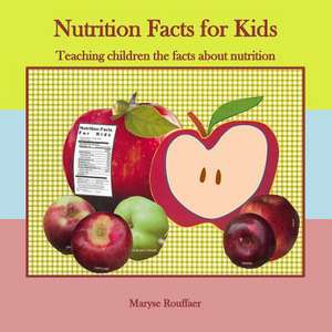 Nutrition Facts for Kids de Maryse a. Rouffaer