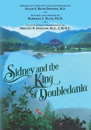 Sidney and the King of Doubledania de Shelley B. English M. a. L.