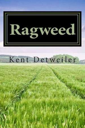 Ragweed de Kent Detweiler