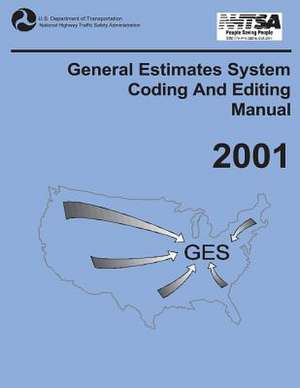 General Estimates System Coding and Editing Manual de U. S. Department of Transportation