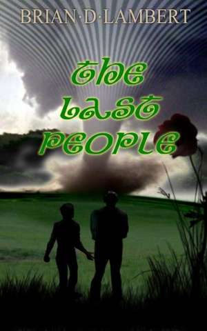 The Last People: 45 de Brian D. Lambert