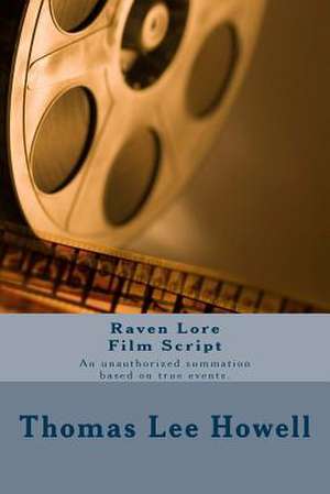 Raven Lore Film Script de Thomas Lee Howell