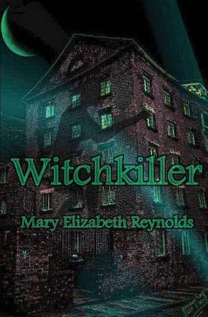 Witchkiller de Reynolds, Mary Elizabeth