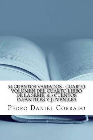 54 Cuentos Variados - Cuarto Volumen de MR Pedro Daniel Corrado