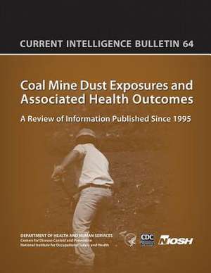 Coal Mine Dust Exposures and Associated Health Outcomes de Department of Health and Human Services