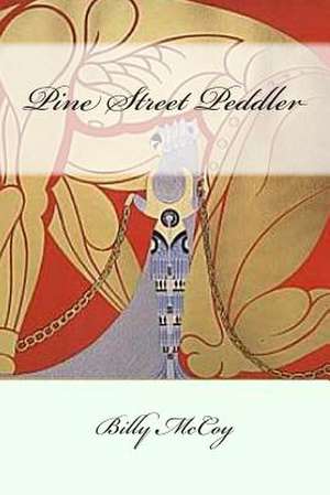 Pine Street Peddler de Billy McCoy