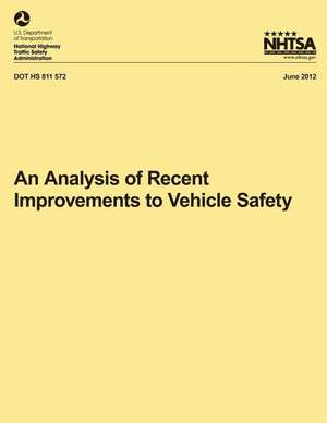 An Analysis of Recent Improvements to Vehicle Safety de Dr Donna Glassbrenner