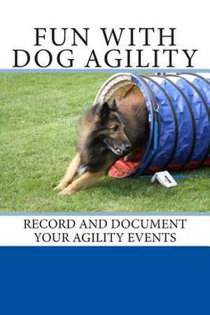 Fun with Dog Agility de Debbie Miller