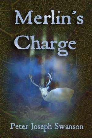 Merlin's Charge de Peter Joseph Swanson