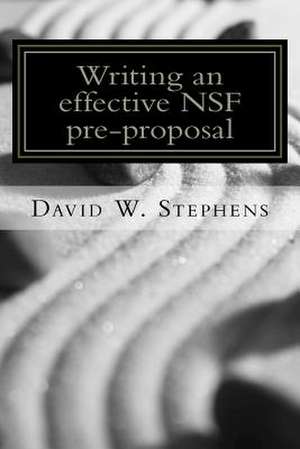 Writing an Effective Nsf Pre-Proposal de David W. Stephens