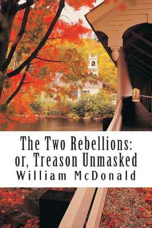 The Two Rebellions de William McDonald