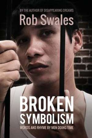 Broken Symbolism de Swales, MR Rob