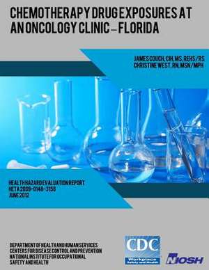 Chemotherapy Drug Exposures at an Oncology Clinic-Florida de James Couch