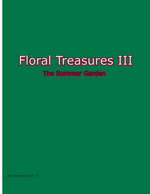 Floral Treasures III de Thomas R. Roth Jr