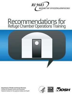 Recommendations for Refuge Chamber Operations Training de Department of Health and Human Services