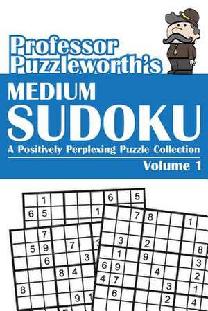 Professor Puzzleworth's Medium Sudoku de Professor Puzzleworth