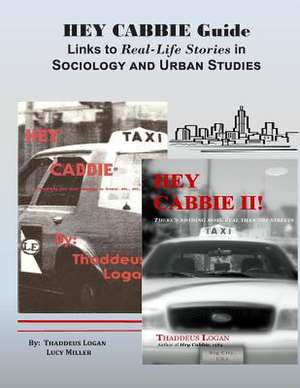 Hey Cabbie Guide Links to Real-Life Stories in Sociology and Urban Studies de MR Thaddeus Logan