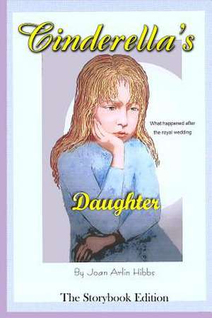 Cinderella's Daughter de Joan Arlin Hibbs