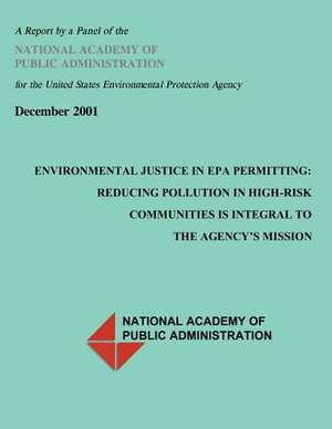 Environmental Justice in EPA Permitting de National Academy of Public Administratio