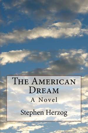 The American Dream de Herzog, Stephen