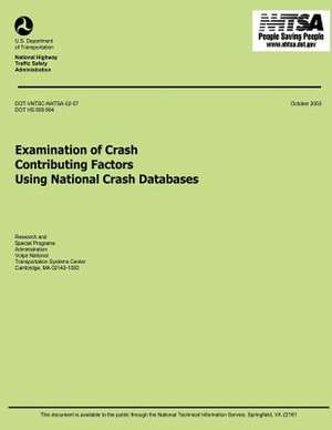 Examinations of Crash Contributing Factors Using National Crash Databases de U. S. Department of Transportation