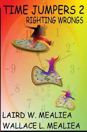 Time Jumpers 2 de MR Laird Wallace Mealiea