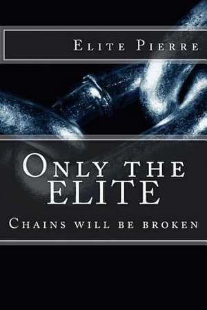 Only the Elite de Elite E. Pierre