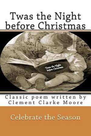 Twas the Night Before Christmas de Rose Montgomery