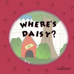 Where's Daisy? de Melissa Acevedo