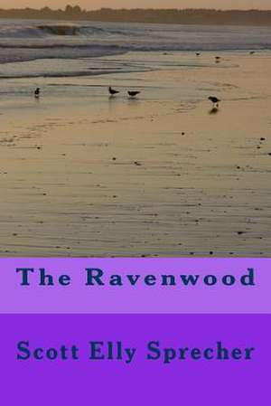 The Ravenwood de Scott Elly Sprecher