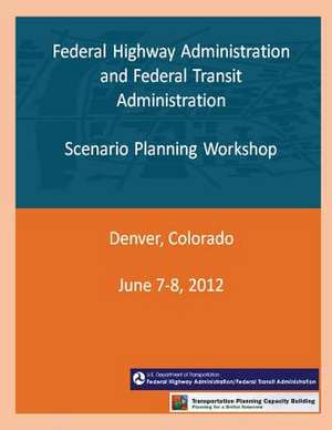 Federal Highway Administration and Federal Transit Administration de Federal Highway Administration and Feder