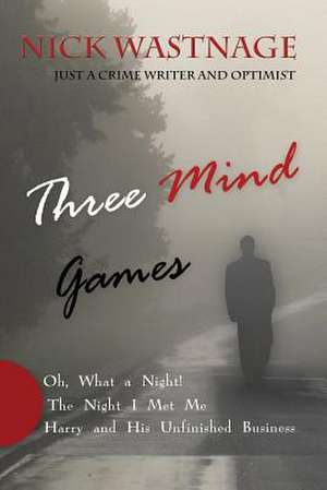 Three Mind Games de Nick Wastnage