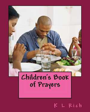 Children's Book of Prayers de K. L. Rich