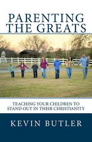 Parenting the Greats de Kevin Butler