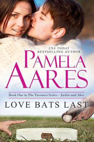 Love Bats Last de Pamela Aares