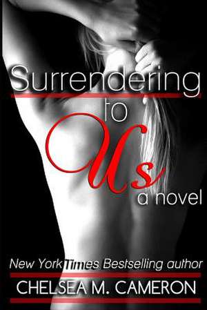 Surrendering to Us de Chelsea M. Cameron