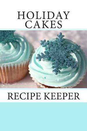 Holiday Cakes de Debbie Miller