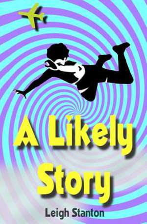 A Likely Story de Leigh a. Stanton