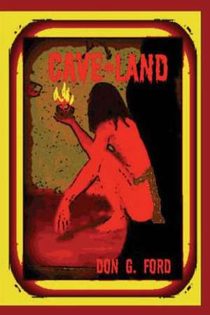 Cave Land de Don G. Ford