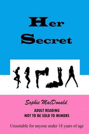 Her Secret de Sophie MacDonald