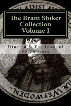 The Bram Stoker Collection Volume One de Bram Stoker