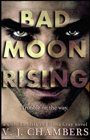 Bad Moon Rising de V. J. Chambers