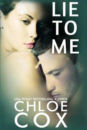 Lie to Me de Chloe Cox